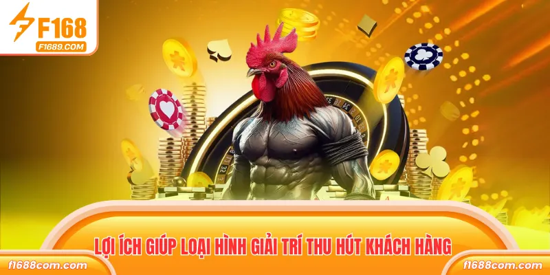 Đá Gà Cựa Dao - Đặt Cược Live Hấp Dẫn Như Thực Tế 3 Lợi ích giúp loại hình giải trí thu hút khách hàng